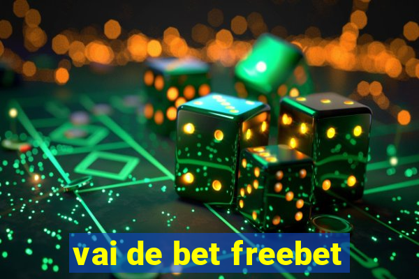 vai de bet freebet