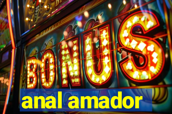 anal amador