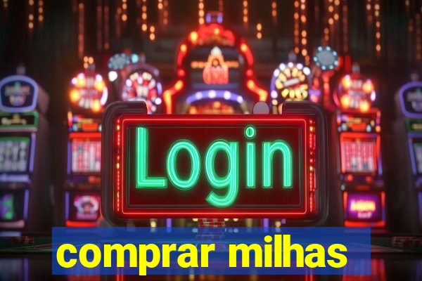 comprar milhas