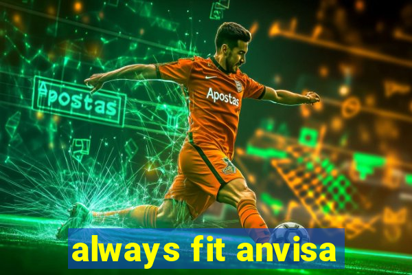 always fit anvisa