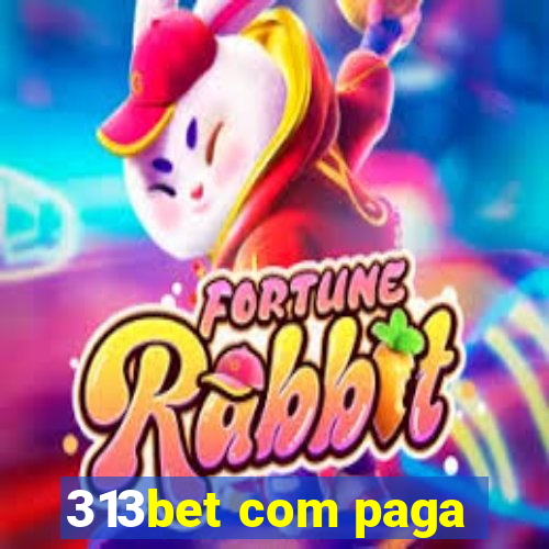 313bet com paga