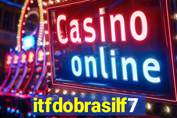 itfdobrasilf7