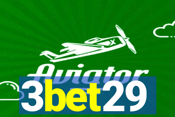 3bet29