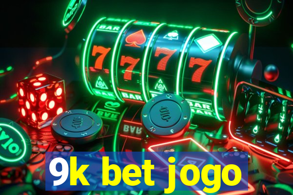 9k bet jogo