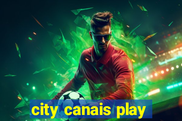 city canais play