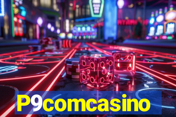 P9comcasino