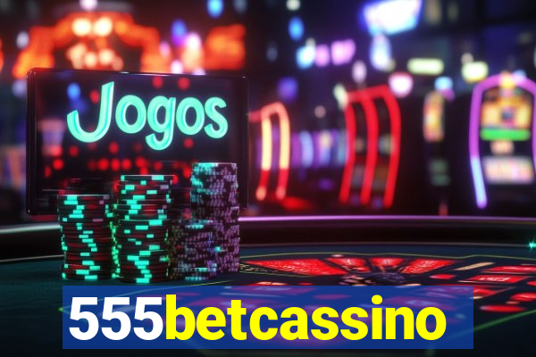 555betcassino