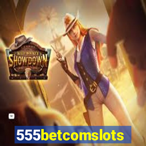 555betcomslots