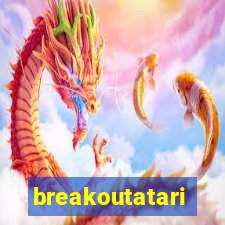 breakoutatari