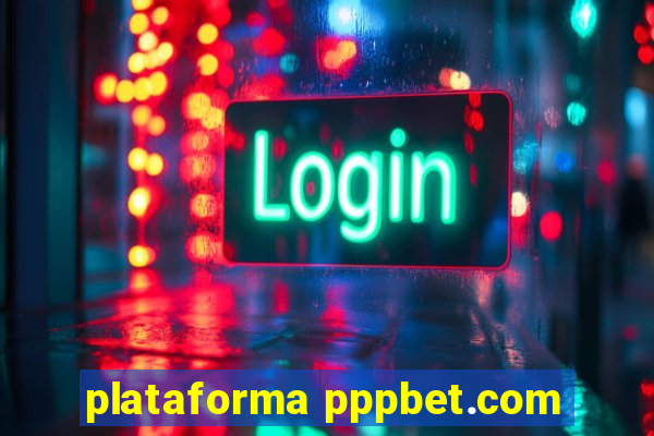 plataforma pppbet.com