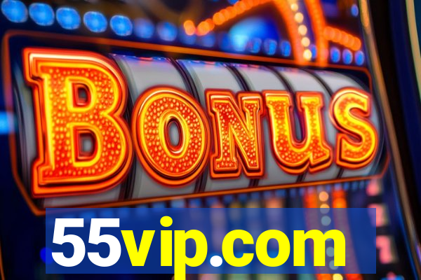 55vip.com