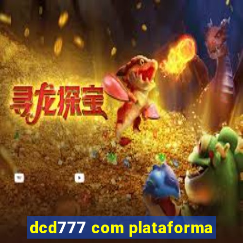 dcd777 com plataforma