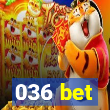 036 bet