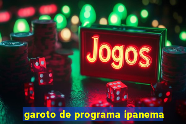 garoto de programa ipanema