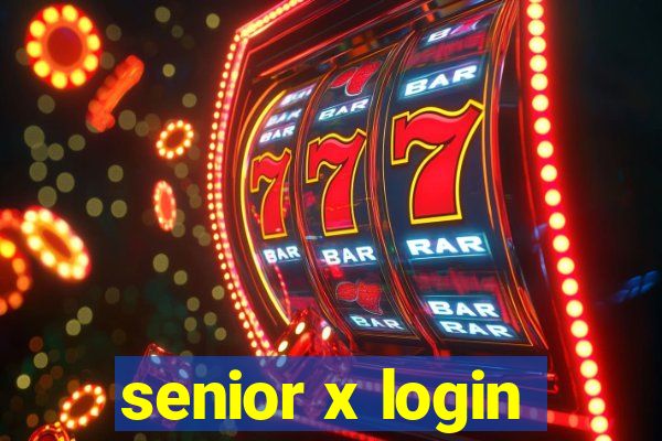 senior x login