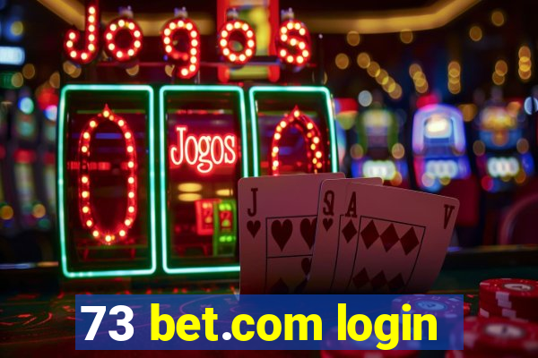 73 bet.com login