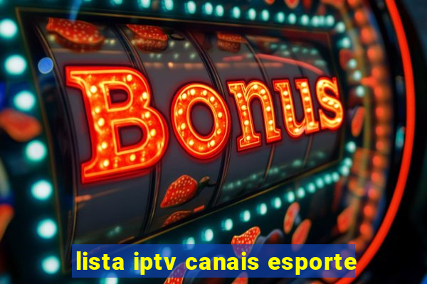 lista iptv canais esporte