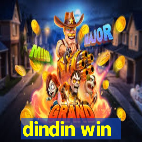 dindin win