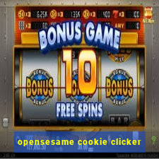 opensesame cookie clicker