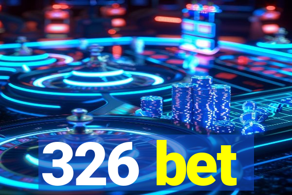 326 bet