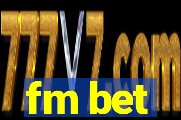 fm bet