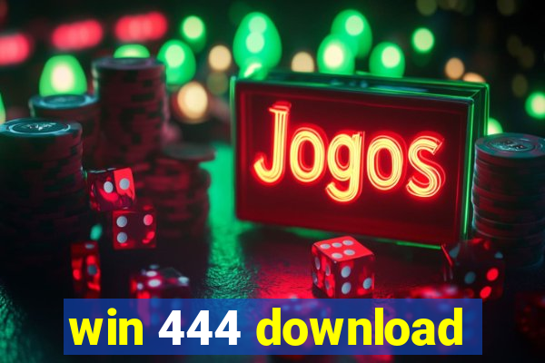 win 444 download