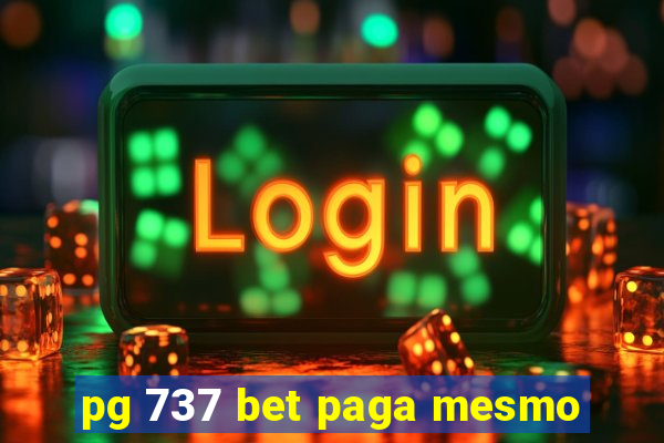 pg 737 bet paga mesmo