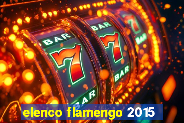 elenco flamengo 2015