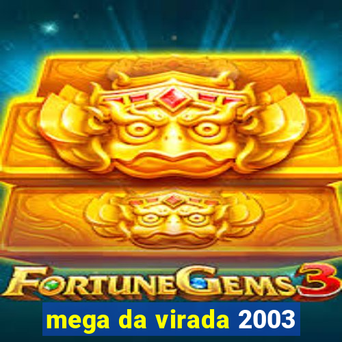 mega da virada 2003