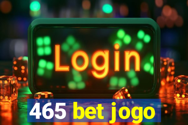 465 bet jogo