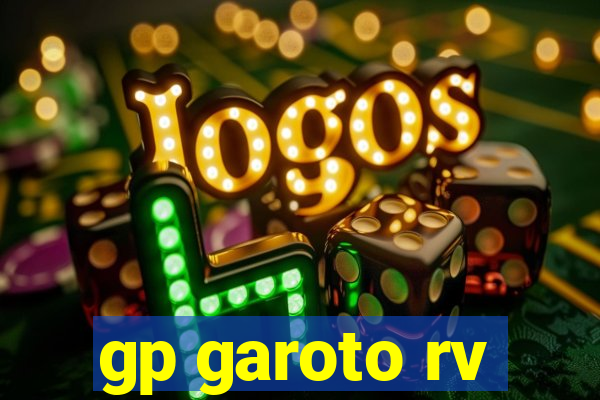 gp garoto rv