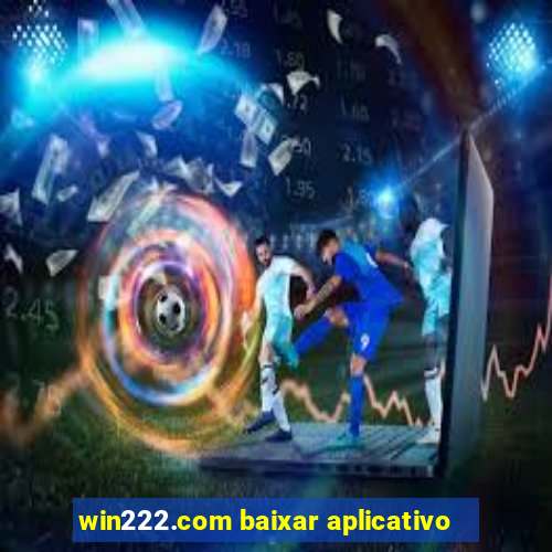 win222.com baixar aplicativo