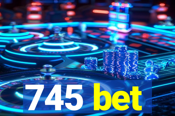 745 bet