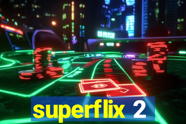 superflix 2