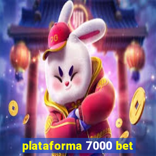 plataforma 7000 bet