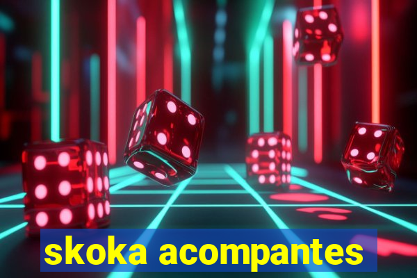 skoka acompantes