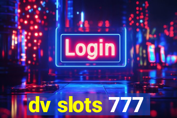 dv slots 777