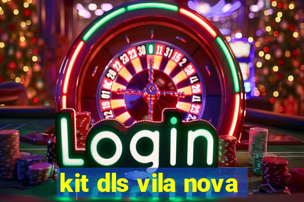 kit dls vila nova