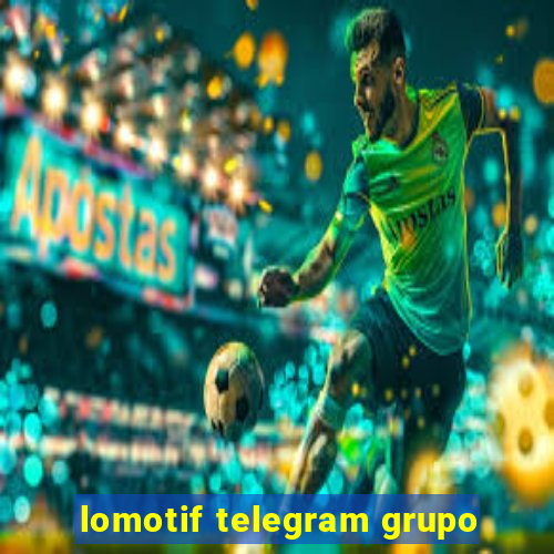 lomotif telegram grupo