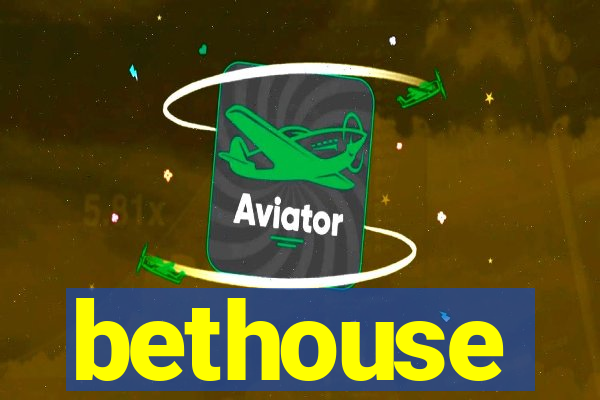 bethouse