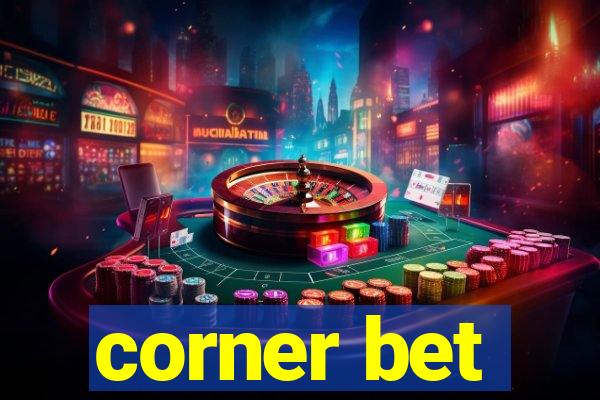 corner bet