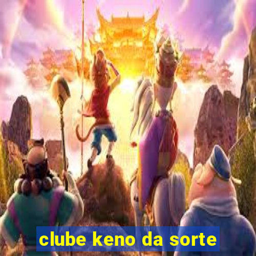 clube keno da sorte