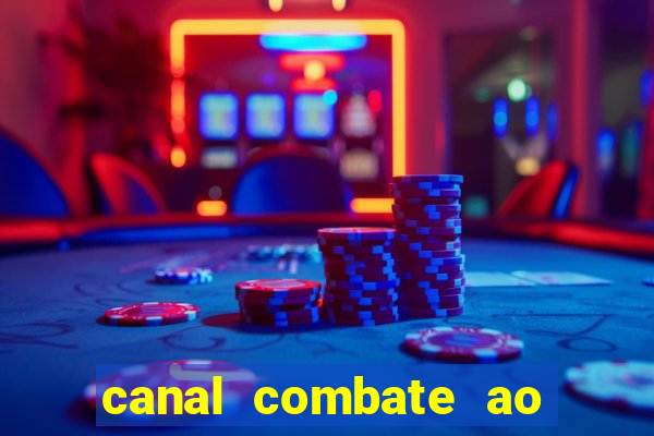 canal combate ao vivo multi canais