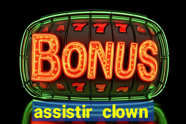 assistir clown (2014 dublado mega filmes)