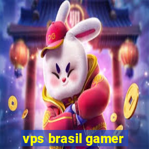 vps brasil gamer