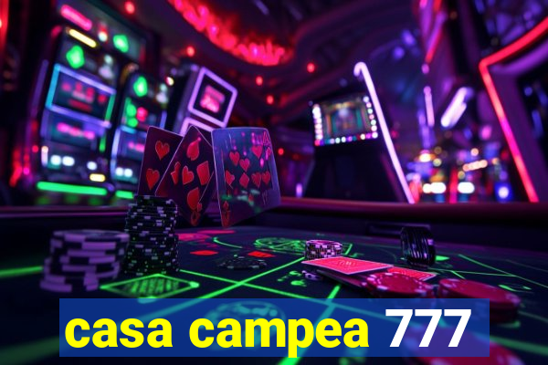 casa campea 777