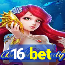 16 bet