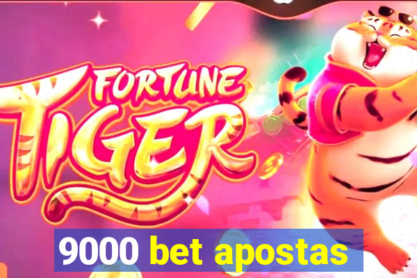 9000 bet apostas