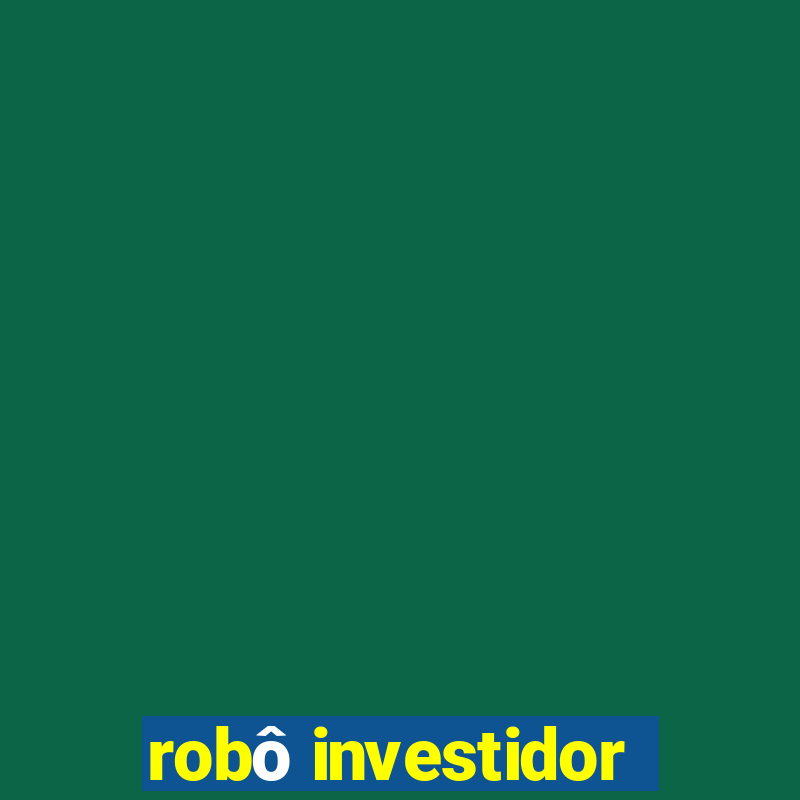 robô investidor