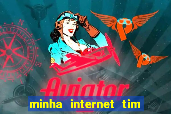 minha internet tim beta acabou como contratar mais